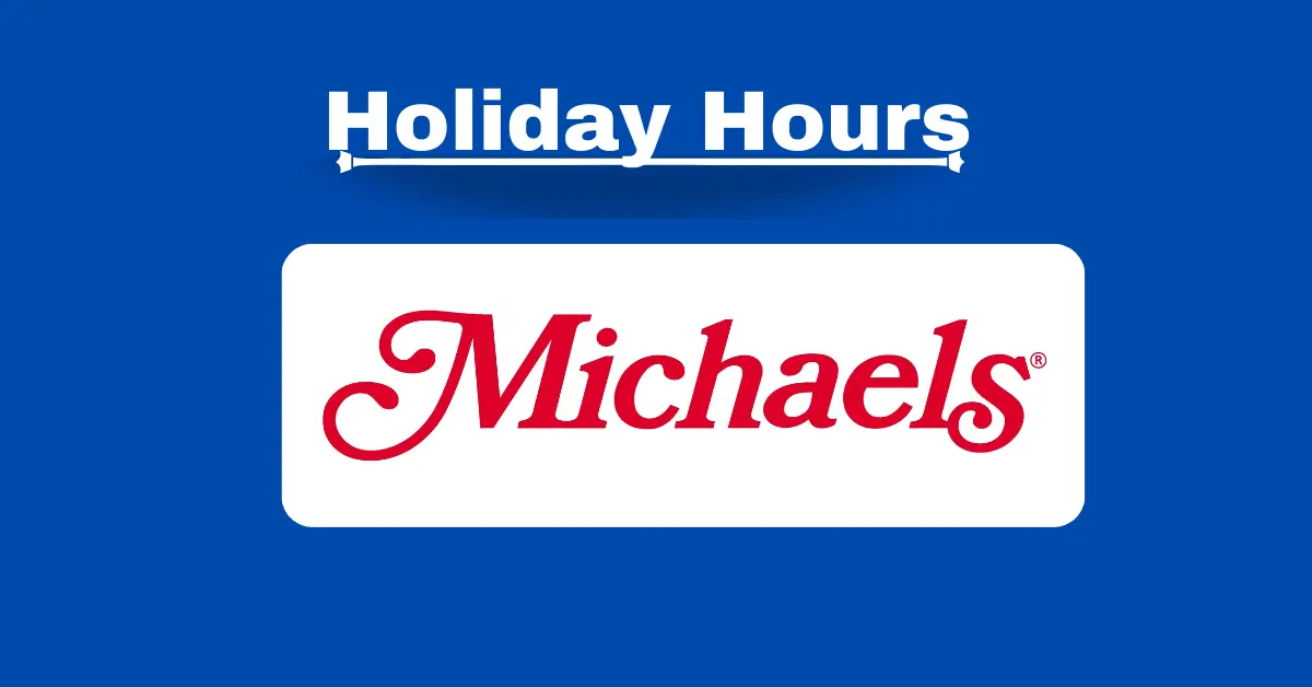 Michaels Holiday Hours: Stores Will Be Closed on Thanksgiving and Reopen at  7 a.m. Black Friday, Closed on Christmas and Open New Year's Day at 10 a.m.  :: The Michaels Companies, Inc. (MIK)